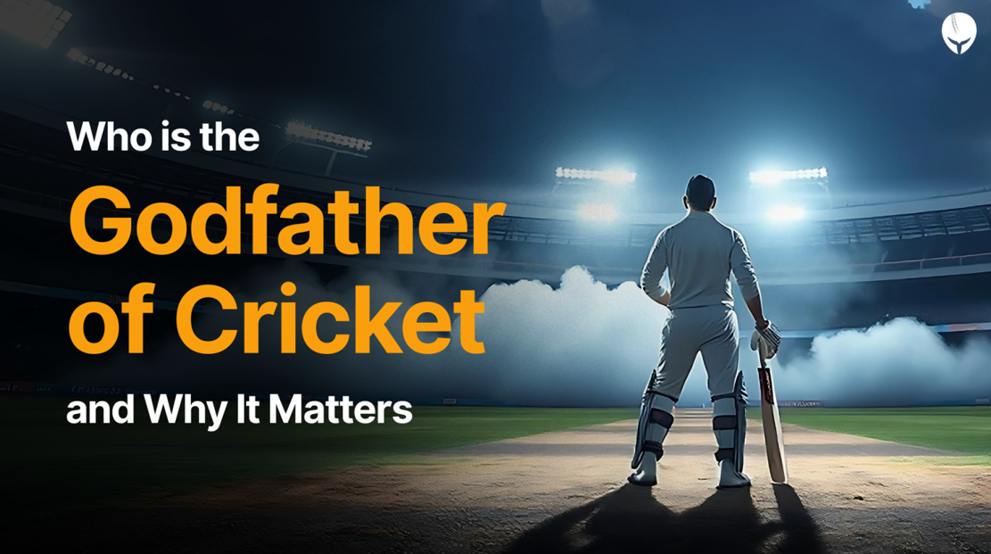 Who is the Godfather of Cricket and Why It Matters